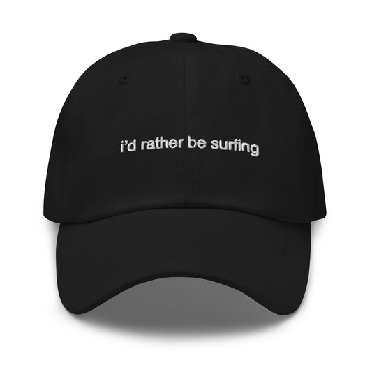 I'd rather be surfing