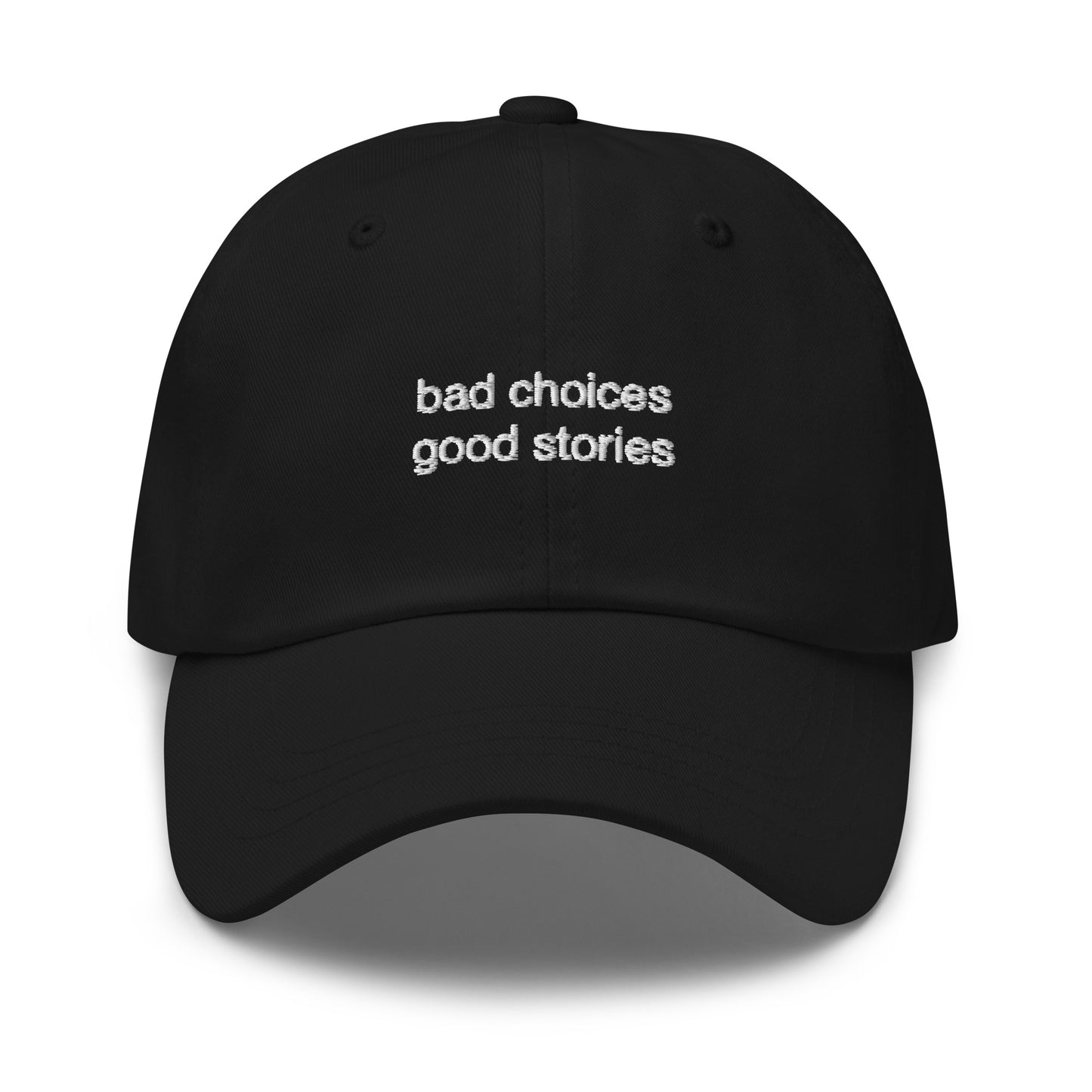 Bad choices | Good stories