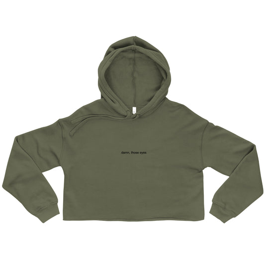 Damn, those eyes - Crop Hoodie